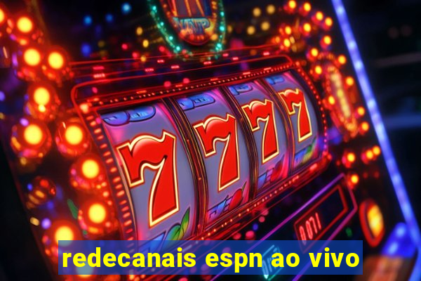 redecanais espn ao vivo